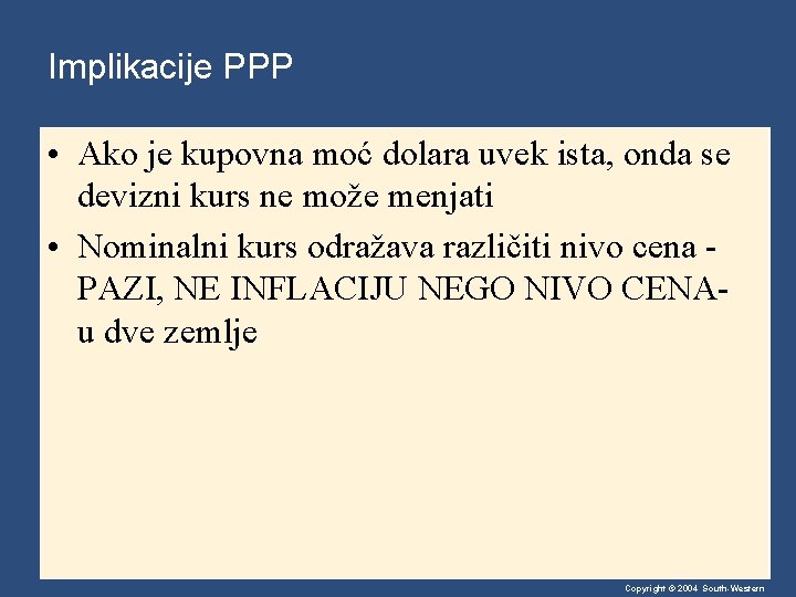 Implikacije PPP • Ako je kupovna moć dolara uvek ista, onda se devizni kurs Implikacije PPP • Ako je kupovna moć dolara uvek ista, onda se devizni kurs