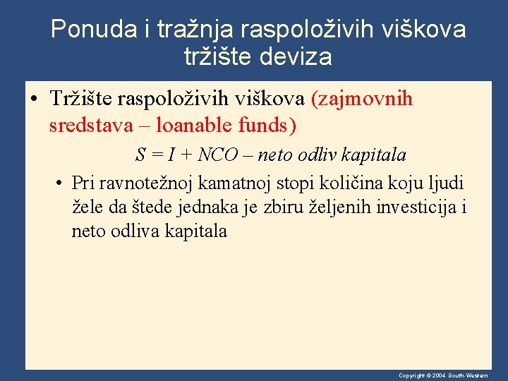 Ponuda i tražnja raspoloživih viškova tržište deviza • Tržište raspoloživih viškova (zajmovnih sredstava –