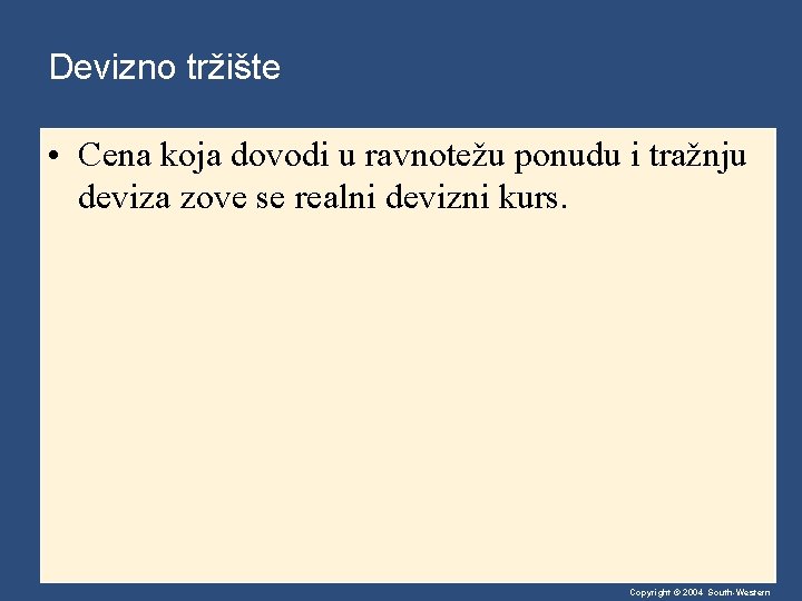 Devizno tržište • Cena koja dovodi u ravnotežu ponudu i tražnju deviza zove se