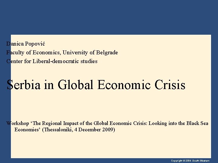 Danica Popović Faculty of Economics, University of Belgrade Center for Liberal-democratic studies Serbia in Danica Popović Faculty of Economics, University of Belgrade Center for Liberal-democratic studies Serbia in
