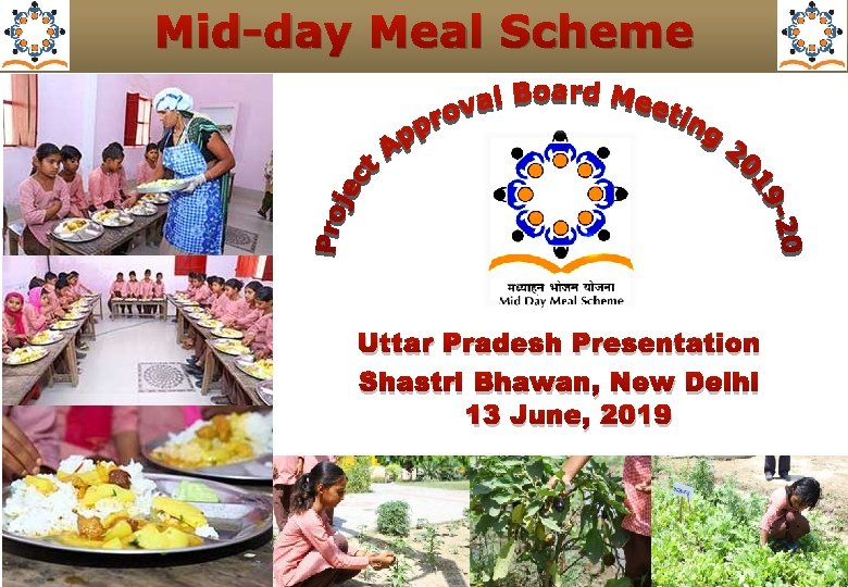 Mid-day Meal Scheme Uttar Pradesh Presentation Shastri Bhawan, New Delhi 13 June, 2019 1