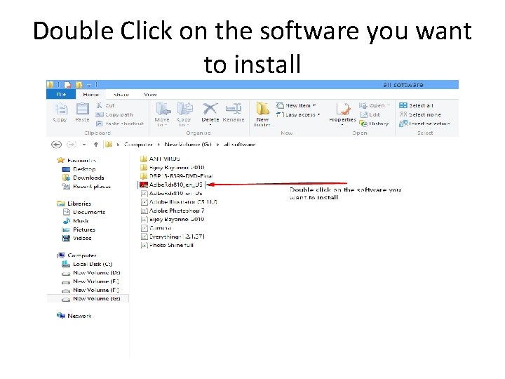 Double Click on the software you want to install 