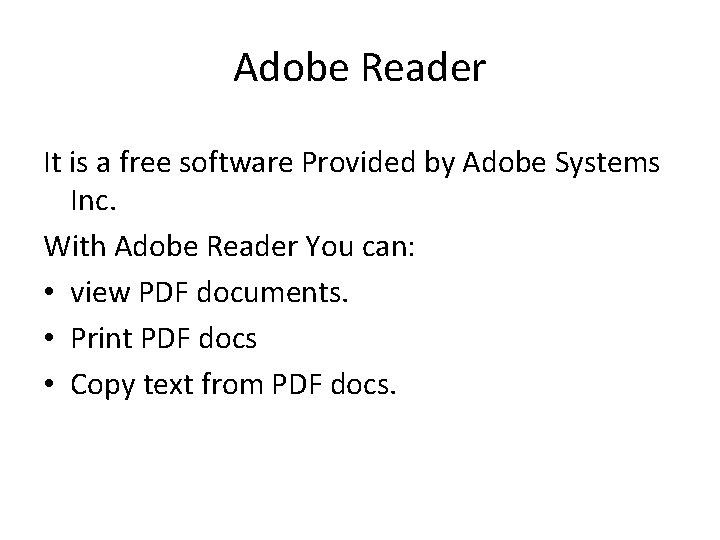 Adobe Reader It is a free software Provided by Adobe Systems Inc. With Adobe