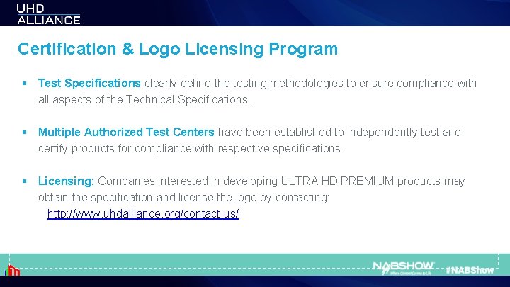 Certification & Logo Licensing Program § Test Specifications clearly define the testing methodologies to