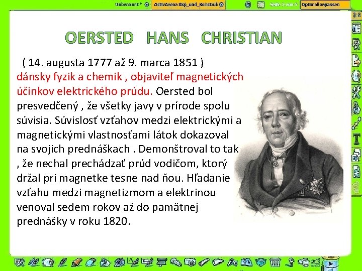 OERSTED HANS CHRISTIAN ( 14. augusta 1777 až 9. marca 1851 ) dánsky fyzik