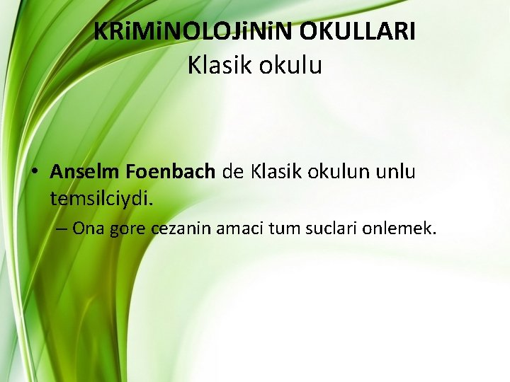 KRi. Mi. NOLOJi. N OKULLARI Klasik okulu • Anselm Foenbach de Klasik okulun unlu KRi. Mi. NOLOJi. N OKULLARI Klasik okulu • Anselm Foenbach de Klasik okulun unlu