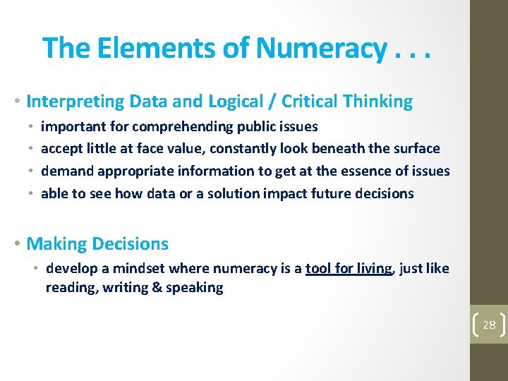 The Elements of Numeracy. . . • Interpreting Data and Logical / Critical Thinking
