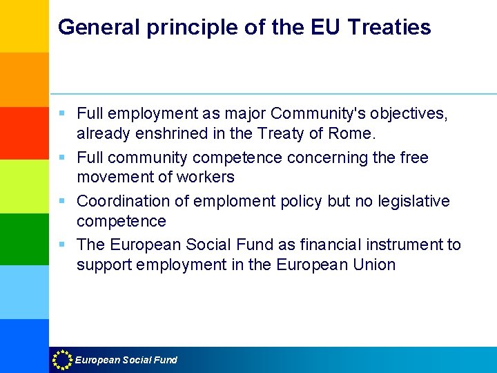 General principle of the EU Treaties § Full employment as major Community's objectives, already