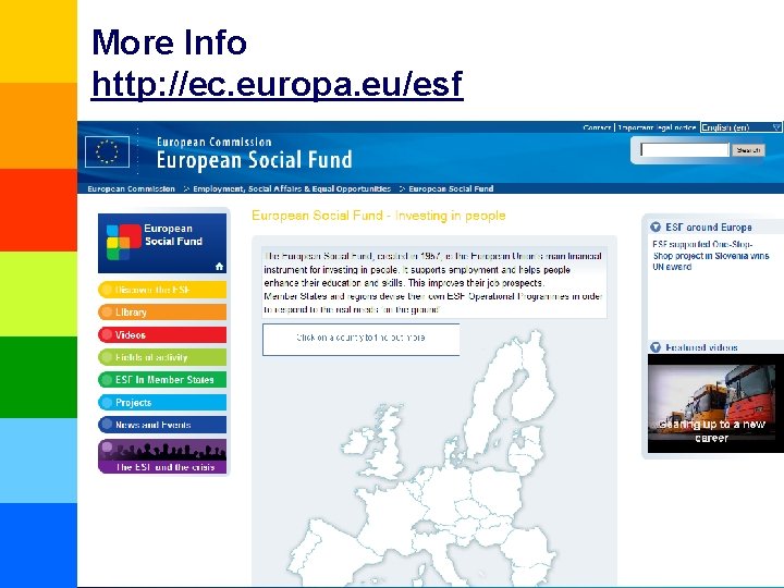 More Info http: //ec. europa. eu/esf European Social Fund 