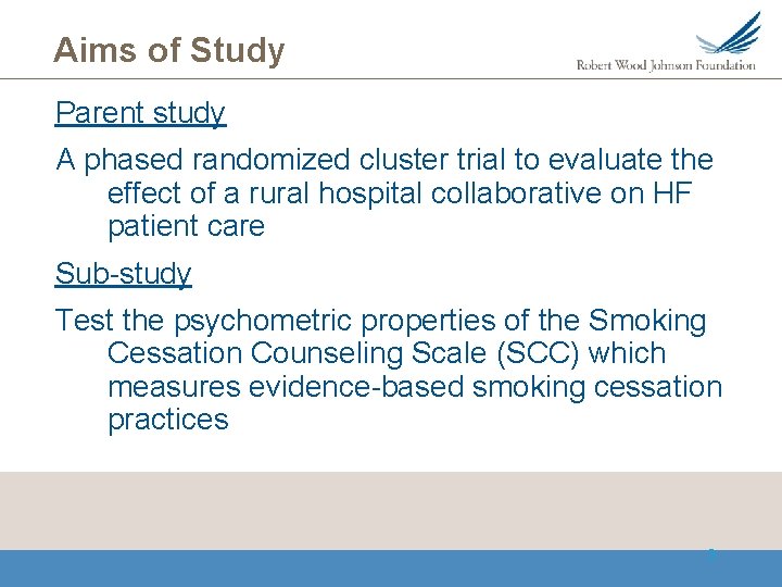 Aims of Study Parent study A phased randomized cluster trial to evaluate the effect