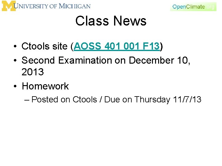 Class News • Ctools site (AOSS 401 001 F 13) • Second Examination on