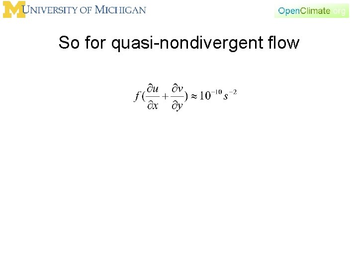 So for quasi-nondivergent flow 