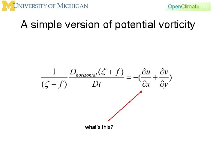 A simple version of potential vorticity what’s this? A simple version of potential vorticity what’s this?