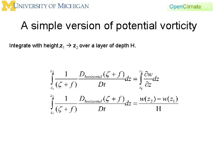 A simple version of potential vorticity Integrate with height, z 1 z 2 over