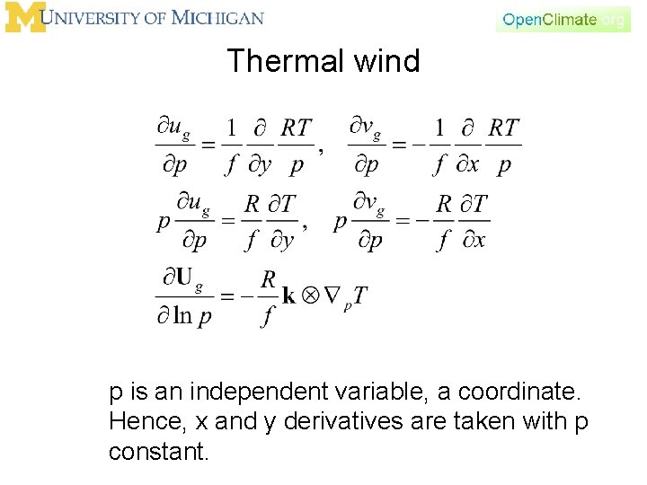 Thermal wind p is an independent variable, a coordinate. Hence, x and y derivatives