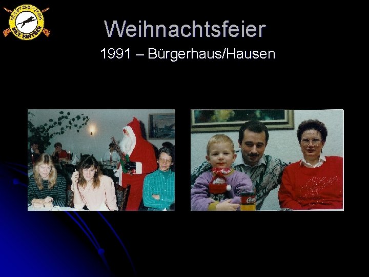 Weihnachtsfeier 1991 – Bürgerhaus/Hausen 
