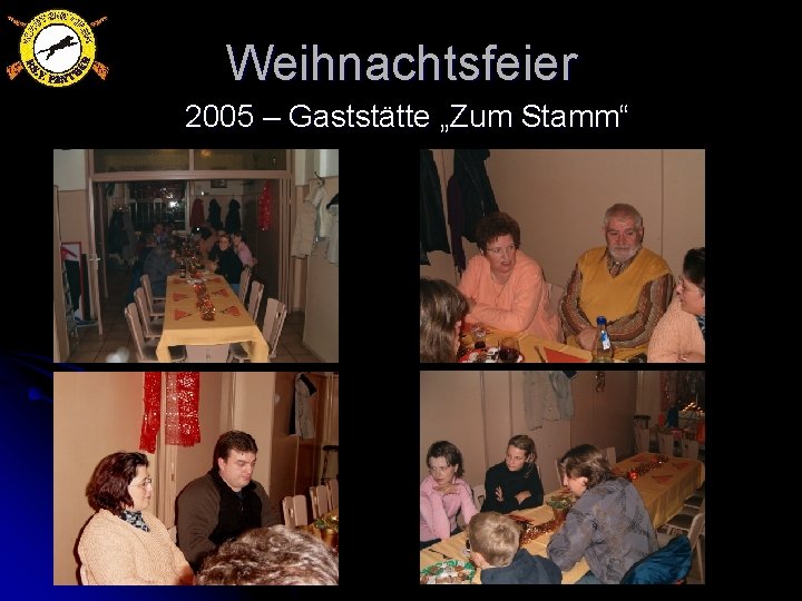 Weihnachtsfeier 2005 – Gaststätte „Zum Stamm“ 