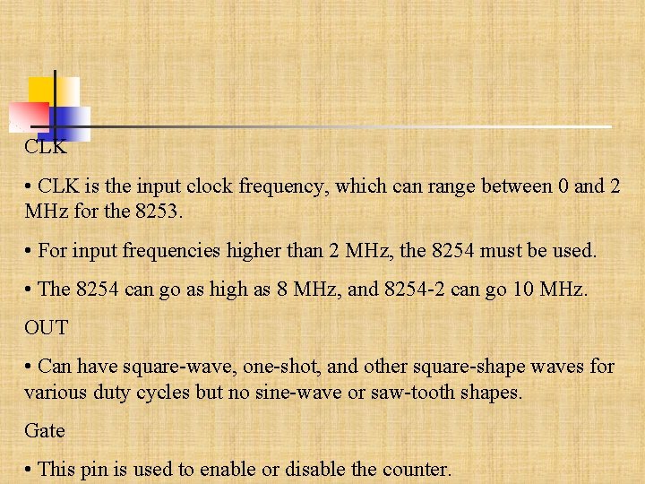 CLK • CLK is the input clock frequency, which can range between 0 and