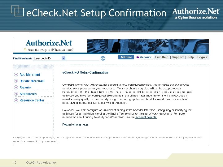 e. Check. Net Setup Confirmation 10 © 2008 Authorize. Net 