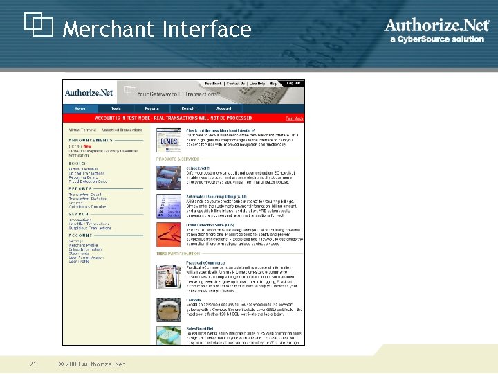 Merchant Interface 21 © 2008 Authorize. Net 