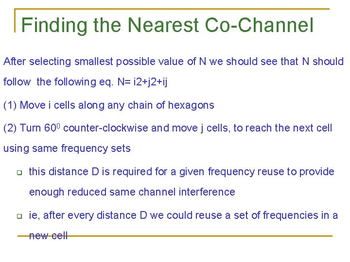 Finding the Nearest Co-Channel After selecting smallest possible value of N we should see