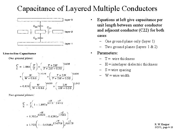 Capacitance of Layered Multiple Conductors • Equations at left give capacitance per unit length