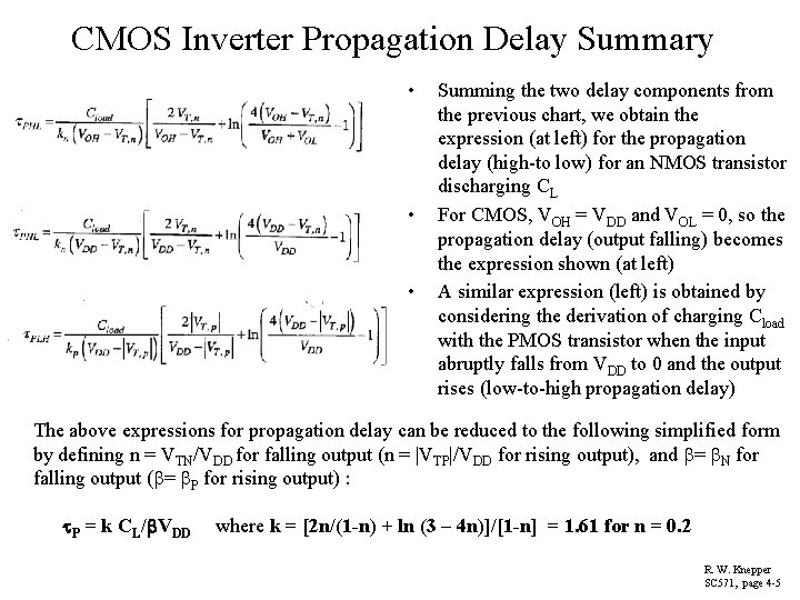 CMOS Inverter Propagation Delay Summary • • • Summing the two delay components from