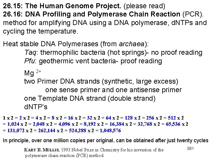 26. 15: The Human Genome Project. (please read) 26. 16: DNA Profiling and Polymerase