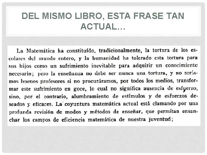 DEL MISMO LIBRO, ESTA FRASE TAN ACTUAL… 