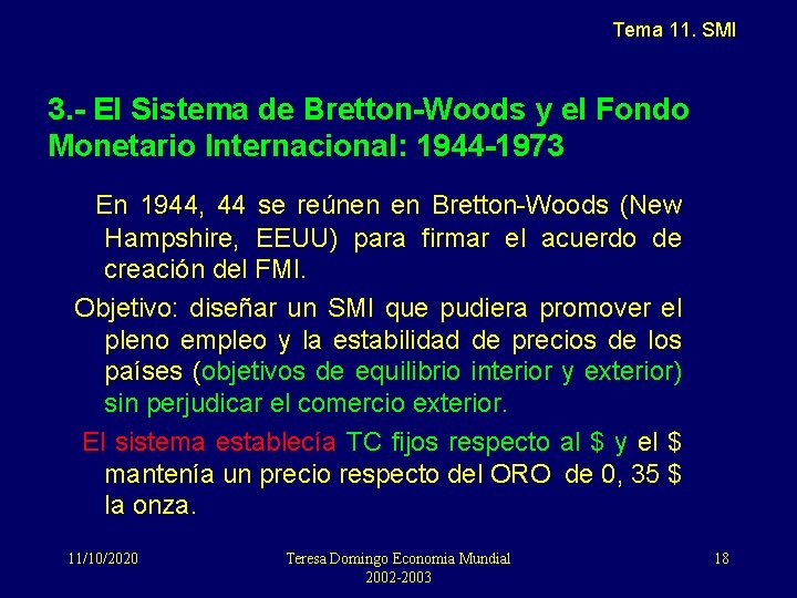 Tema 11. SMI 3. - El Sistema de Bretton-Woods y el Fondo Monetario Internacional: