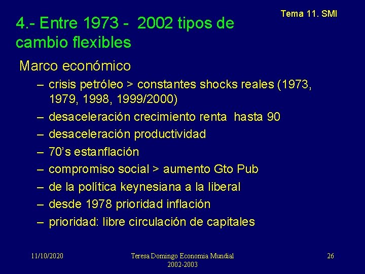 4. - Entre 1973 - 2002 tipos de cambio flexibles Tema 11. SMI Marco