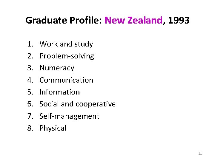 Graduate Profile: New Zealand, 1993 1. 2. 3. 4. 5. 6. 7. 8. Work