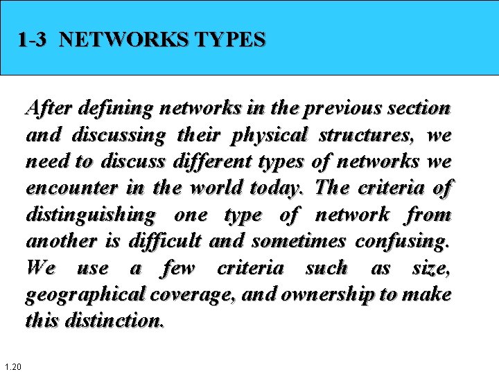 1 -3 NETWORKS TYPES After defining networks in the previous section and discussing their