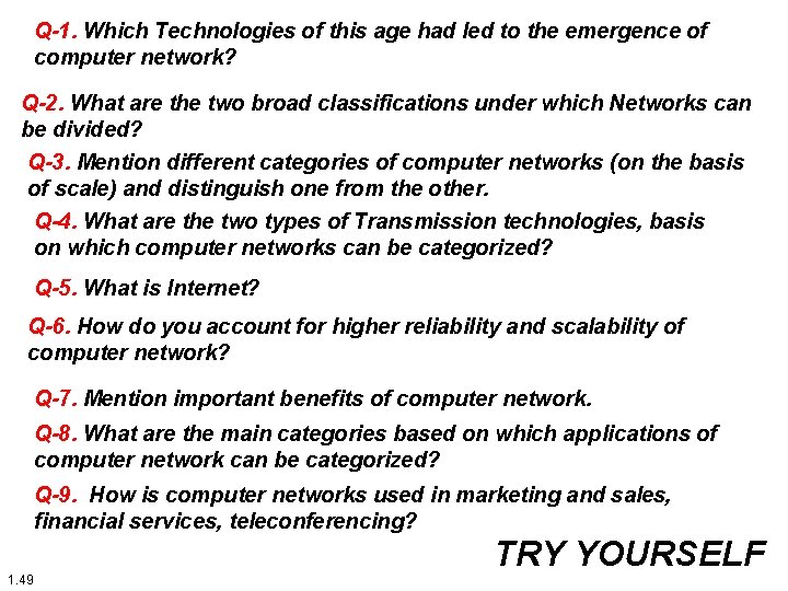 Q-1. Which Technologies of this age had led to the emergence of computer network?
