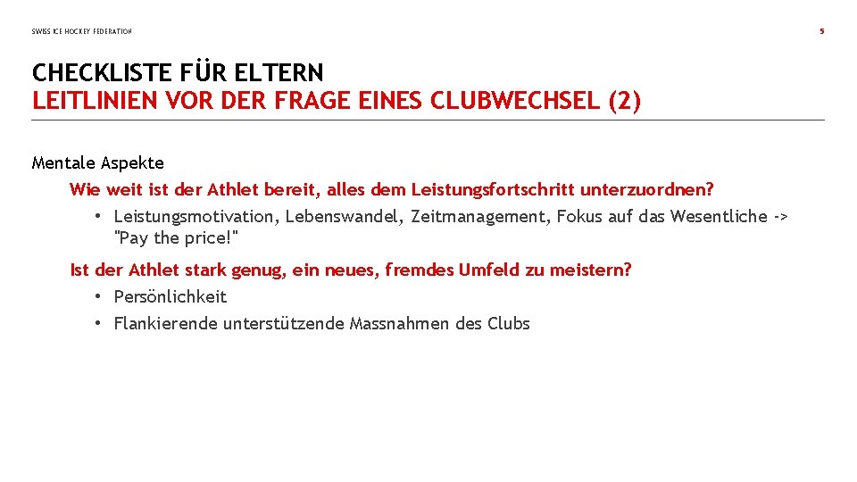 SWISS ICE HOCKEY FEDERATION CHECKLISTE FÜR ELTERN LEITLINIEN VOR DER FRAGE EINES CLUBWECHSEL (2)