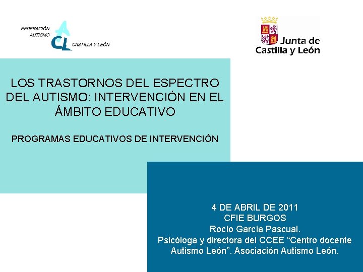 LOS TRASTORNOS DEL ESPECTRO DEL AUTISMO: INTERVENCIÓN EN EL ÁMBITO EDUCATIVO PROGRAMAS EDUCATIVOS DE