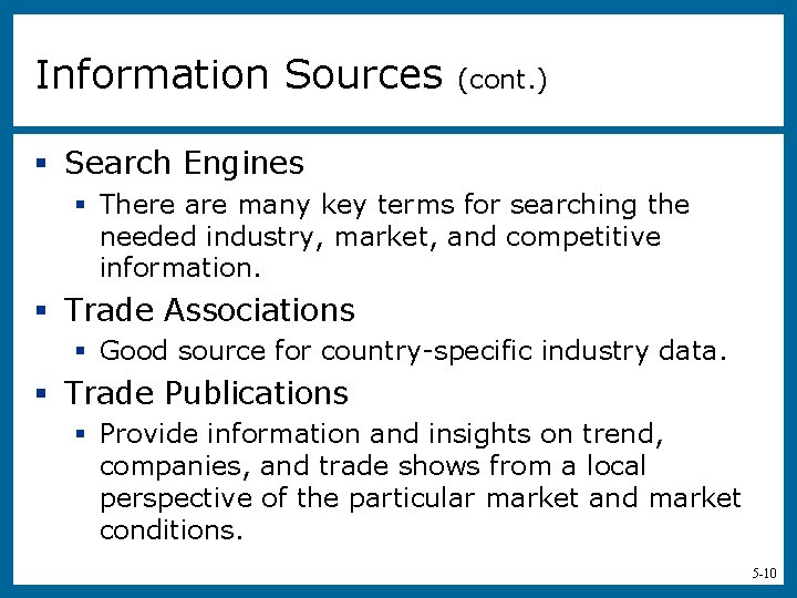 Information Sources (cont. ) § Search Engines § There are many key terms for