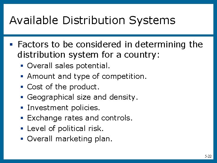 Available Distribution Systems § Factors to be considered in determining the distribution system for