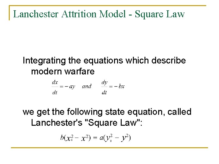 Lanchester Attrition Model - Square Law Integrating the equations which describe modern warfare we
