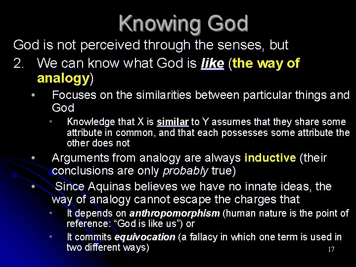 Knowing God is not perceived through the senses, but 2. We can know what