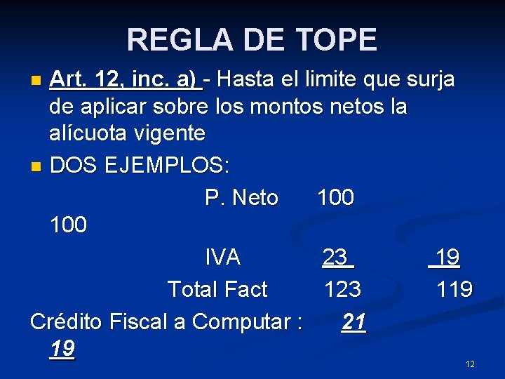 REGLA DE TOPE Art. 12, inc. a) - Hasta el limite que surja de