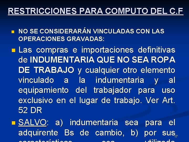 RESTRICCIONES PARA COMPUTO DEL C. F n NO SE CONSIDERARÁN VINCULADAS CON LAS OPERACIONES