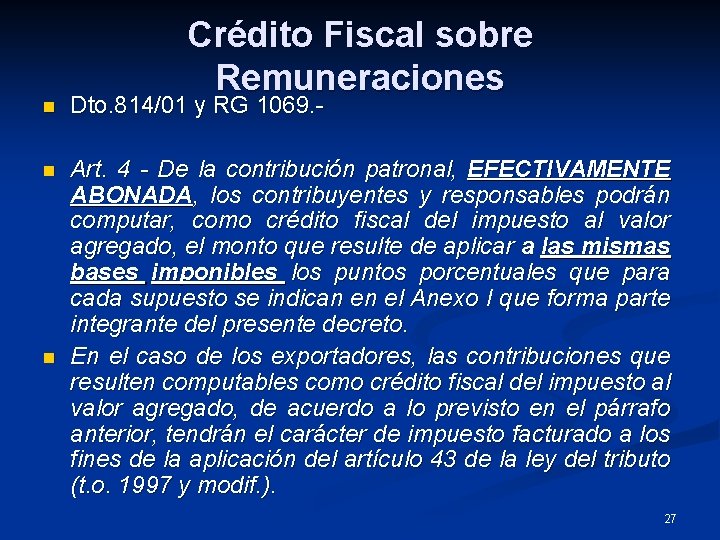 Crédito Fiscal sobre Remuneraciones n Dto. 814/01 y RG 1069. - n Art. 4