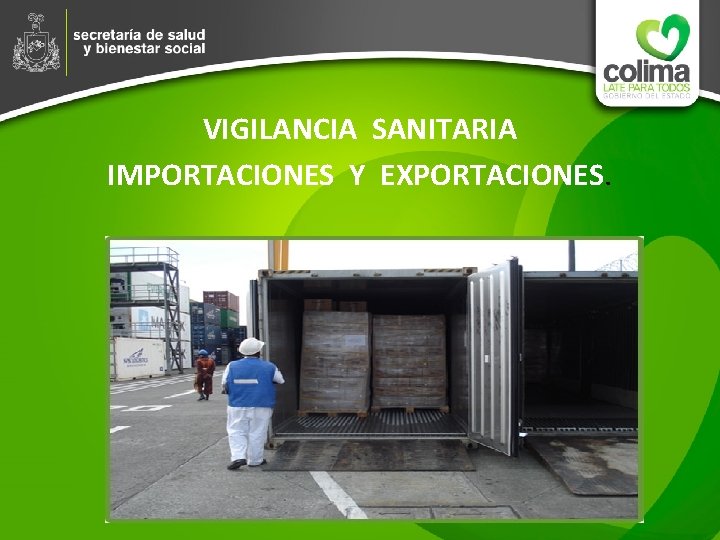 VIGILANCIA SANITARIA IMPORTACIONES Y EXPORTACIONES. 