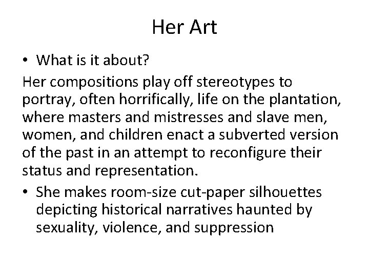 Her Art • What is it about? Her compositions play off stereotypes to portray, Her Art • What is it about? Her compositions play off stereotypes to portray,