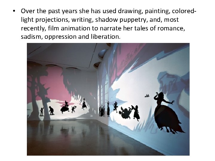 • Over the past years she has used drawing, painting, coloredlight projections, writing, • Over the past years she has used drawing, painting, coloredlight projections, writing,