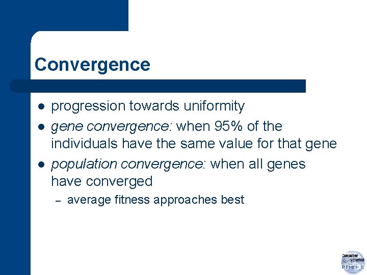 Convergence l l l progression towards uniformity gene convergence: when 95% of the individuals