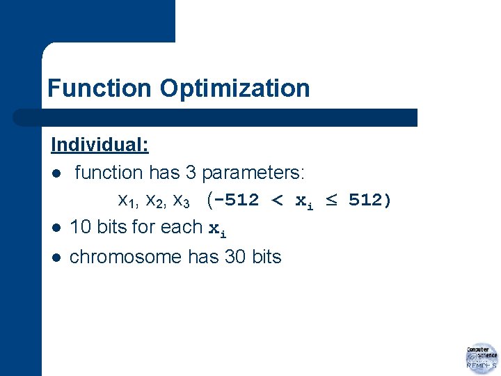 Function Optimization Individual: l function has 3 parameters: x 1, x 2, x 3