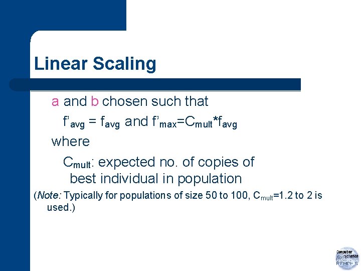 Linear Scaling a and b chosen such that f’avg = favg and f’max=Cmult*favg where