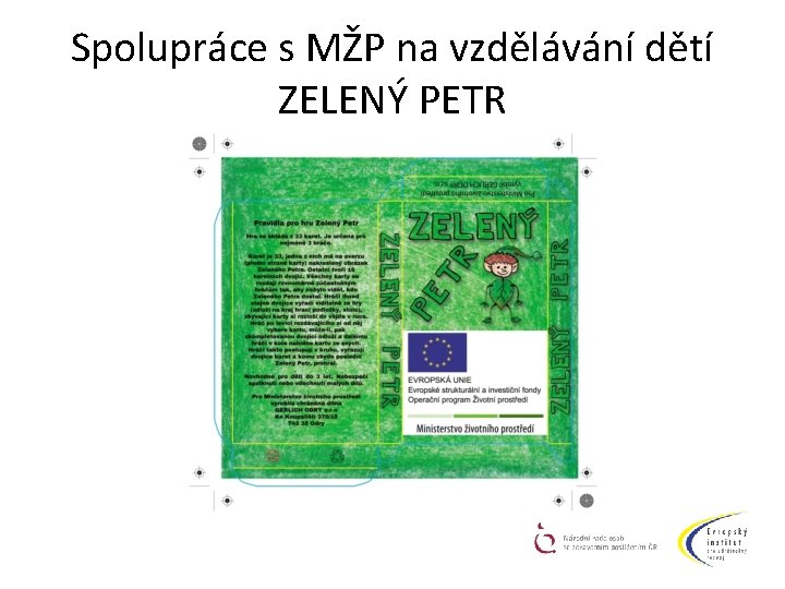 Spolupráce s MŽP na vzdělávání dětí ZELENÝ PETR 